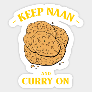 Keep Naan And Curry On Sticker